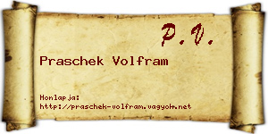 Praschek Volfram névjegykártya